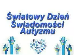 Zdjęcie do Światowy Dzień Świadomości Autyzmu