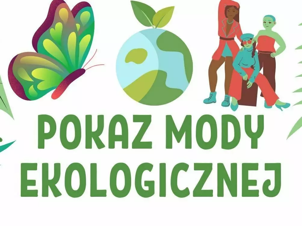 Zdjęcie do Pokaz Mody Ekologicznej