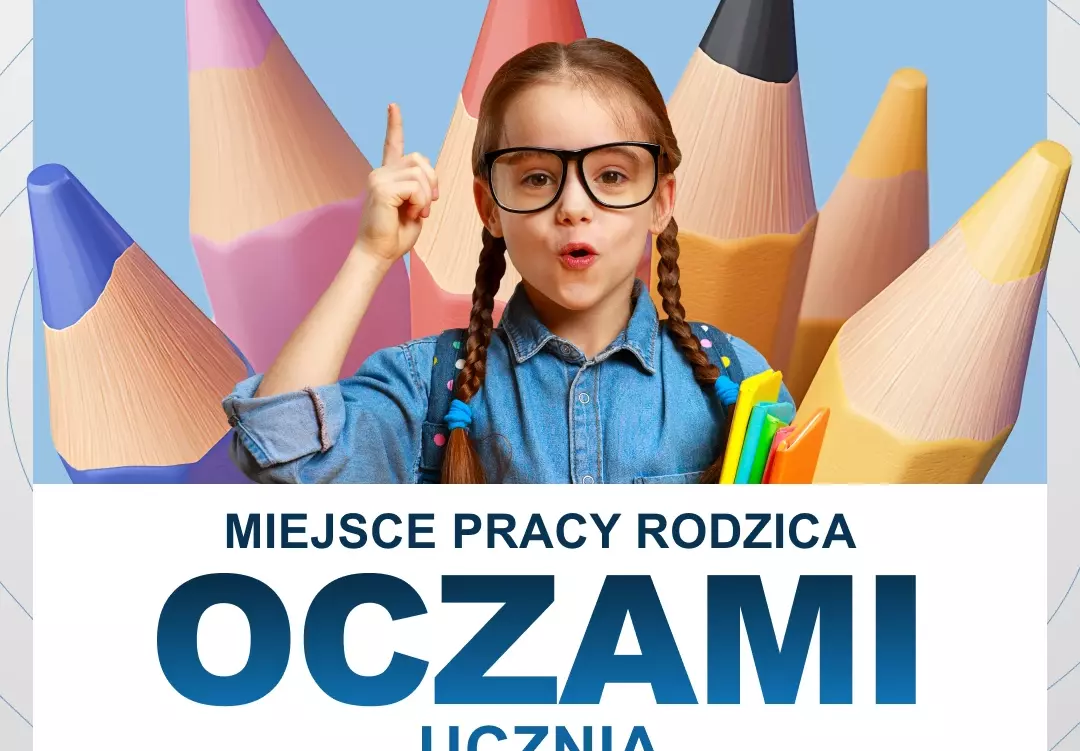 Zdjęcie do Konkurs og&oacute;lnopolski dla uczni&oacute;w kl. 1-3 pt. "Miejsce pracy rodzic&oacute;w oczami uczni&oacute;w"
